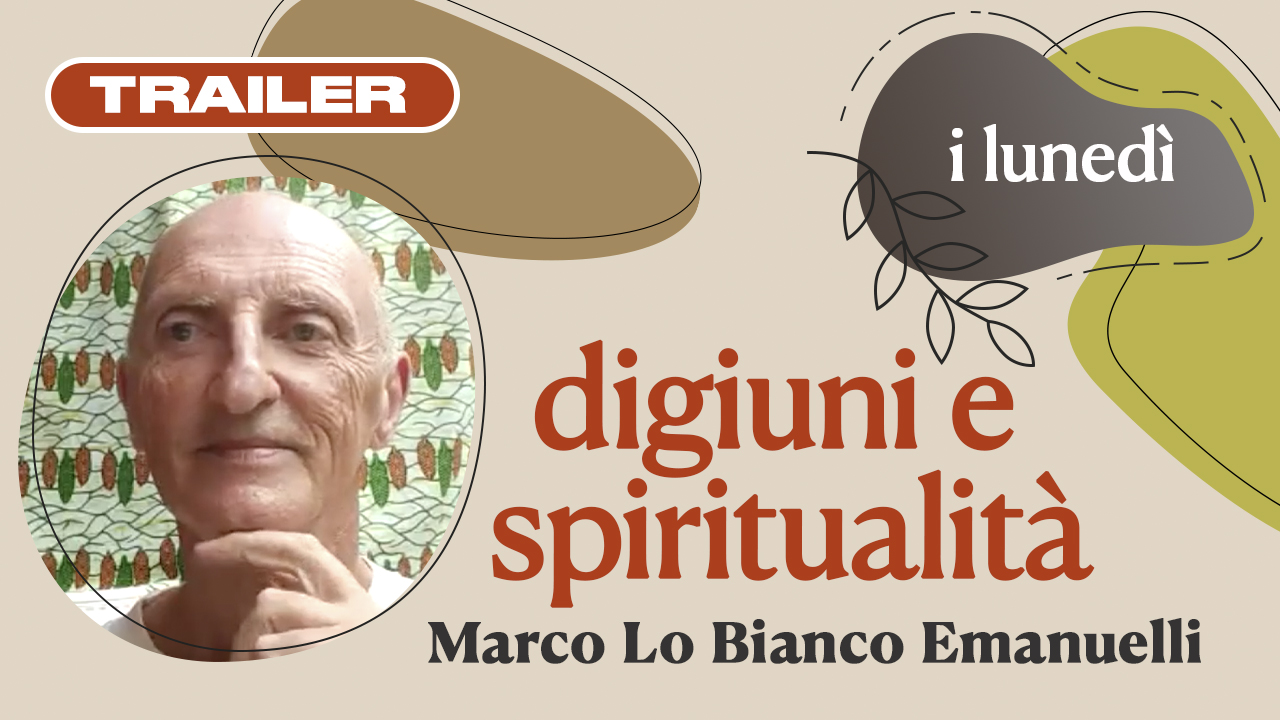Digiuni spiritualità - trailer 7 novembre 2022